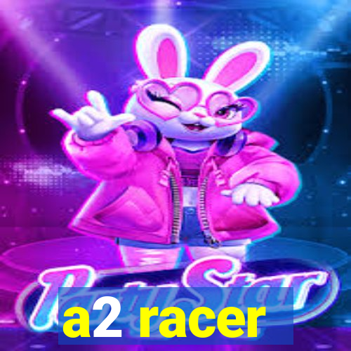 a2 racer - riscando o asfalto assistir